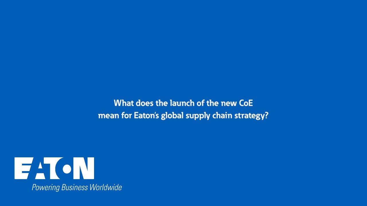 Hear from Rogerio Branco about Eaton's Supply Chain Center of Excellence