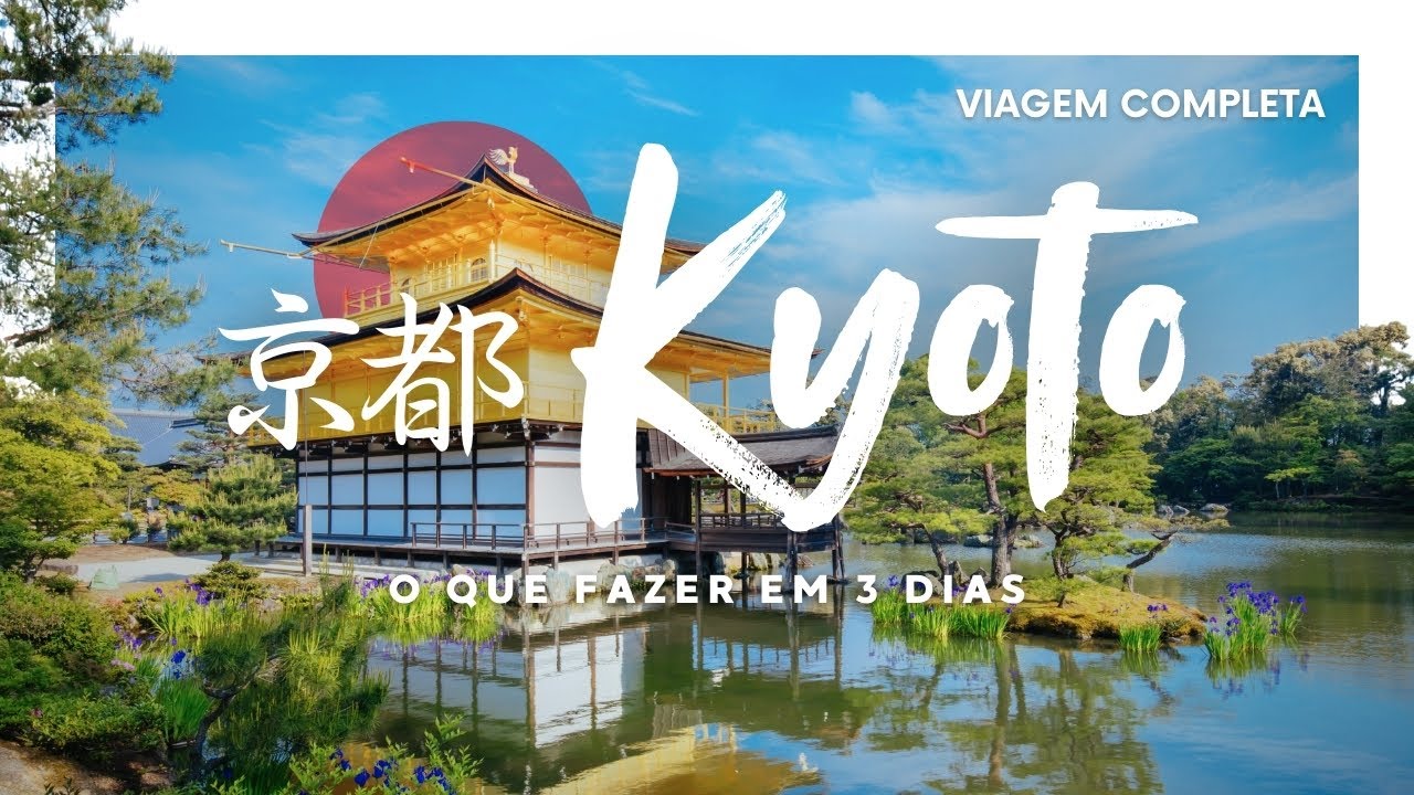 [ROTEIRO] O QUE FAZER EM KYOTO EM 3 DIAS | VIAGEM COMPLETA