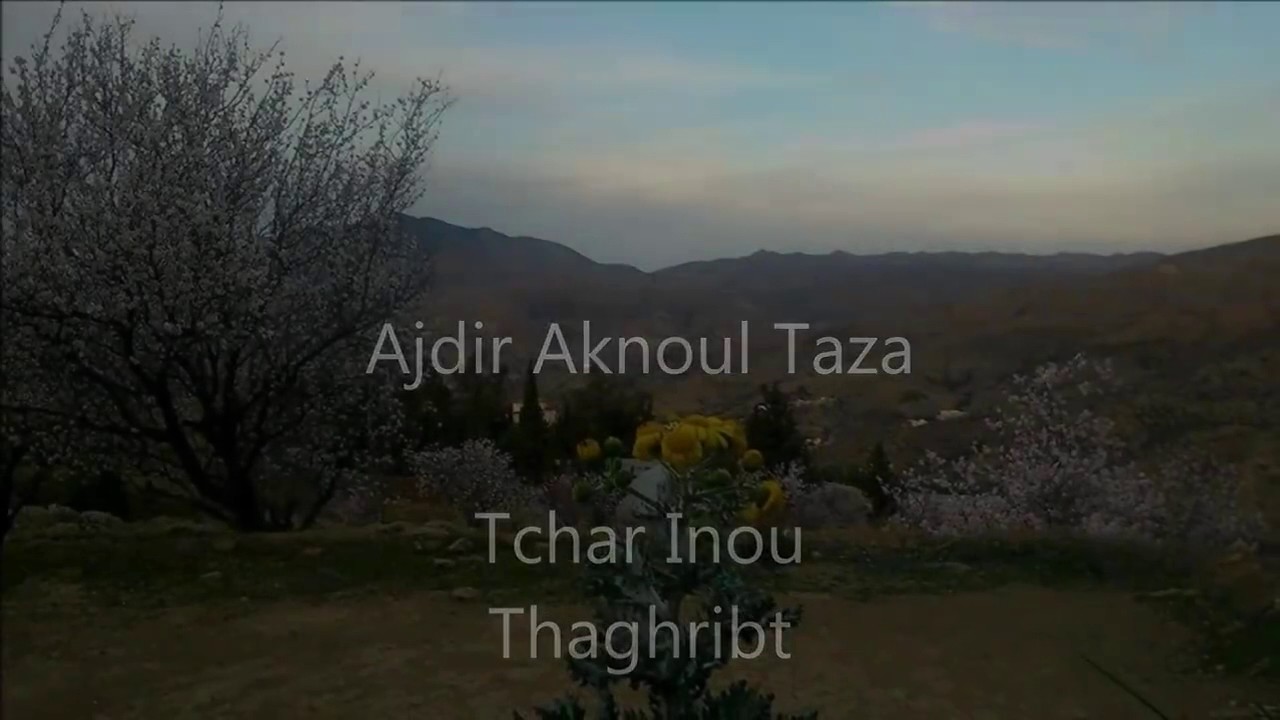 Ajdir Aknoul Taza  Thaghribt Dchar ino