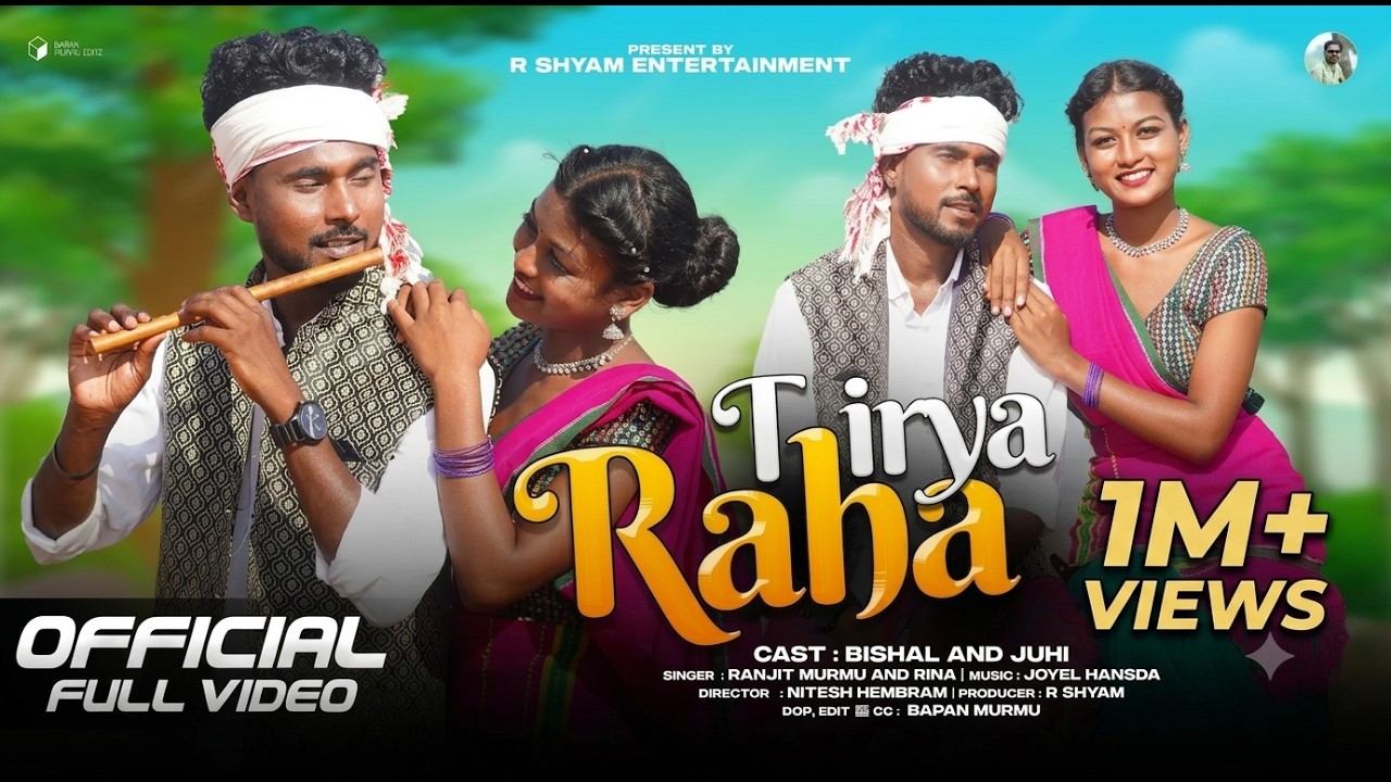 TIRYA RAHA // NEW SANTHALI FULL VIDEO 2025 // BISHAL HEMBRAM & JUHI PAURIA // RANJIT MRUMU & RINA