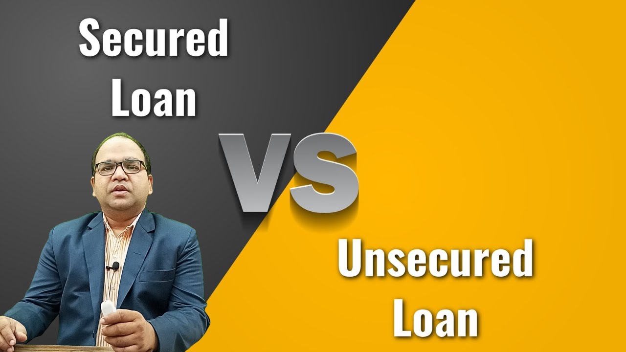 Difference between Secured Bank Loan and Unsecured Bank Loan