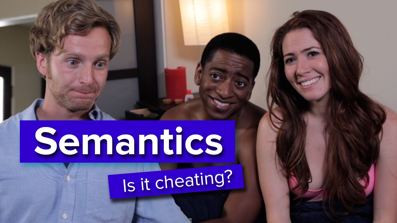 Semantics: Is it Cheating?
