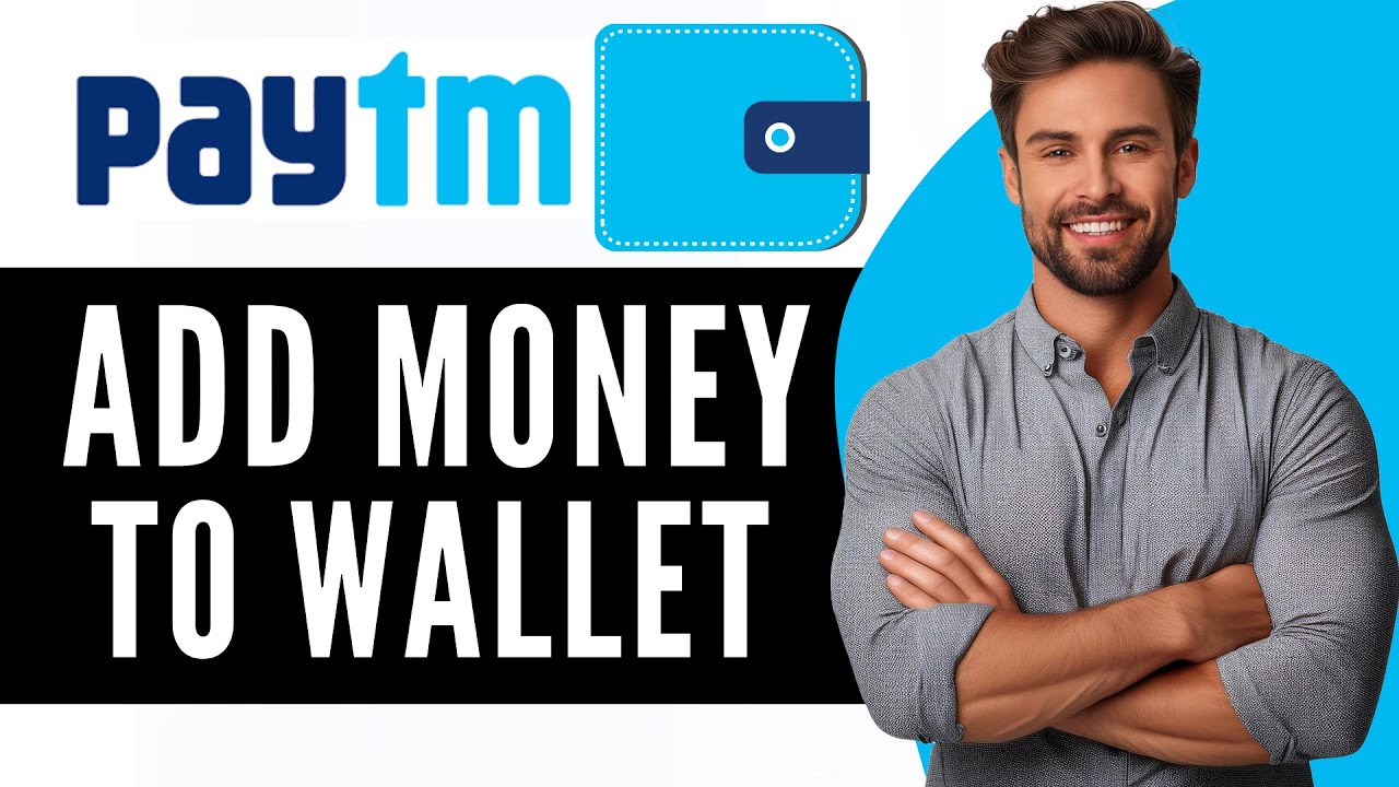 How To Add Money In Paytm Wallet - Full Guide (2025)