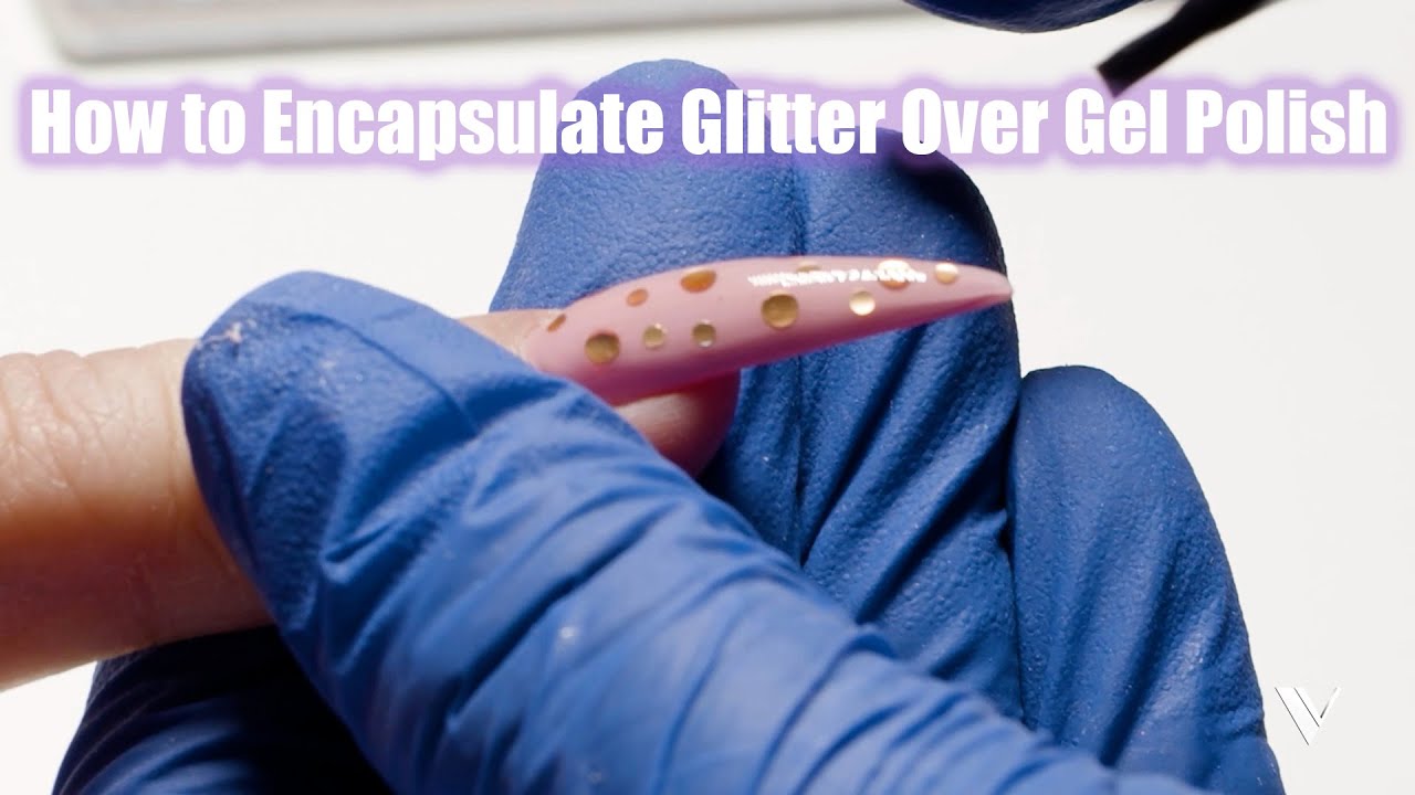 How to Encapsulate Glitter Over Gel Polish  | V Beauty Pure