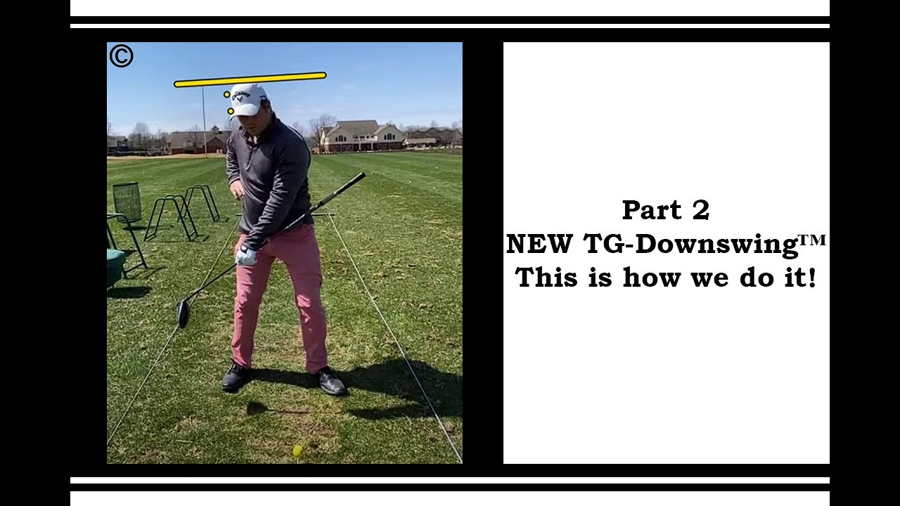 Part 2 NEW TG-Downswing: This is how we do it