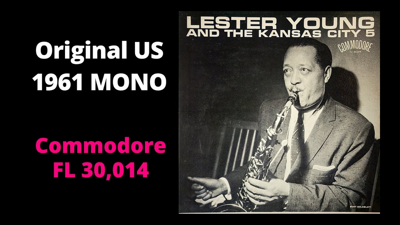 Lester Young – Lester Young With The Kansas City Five
