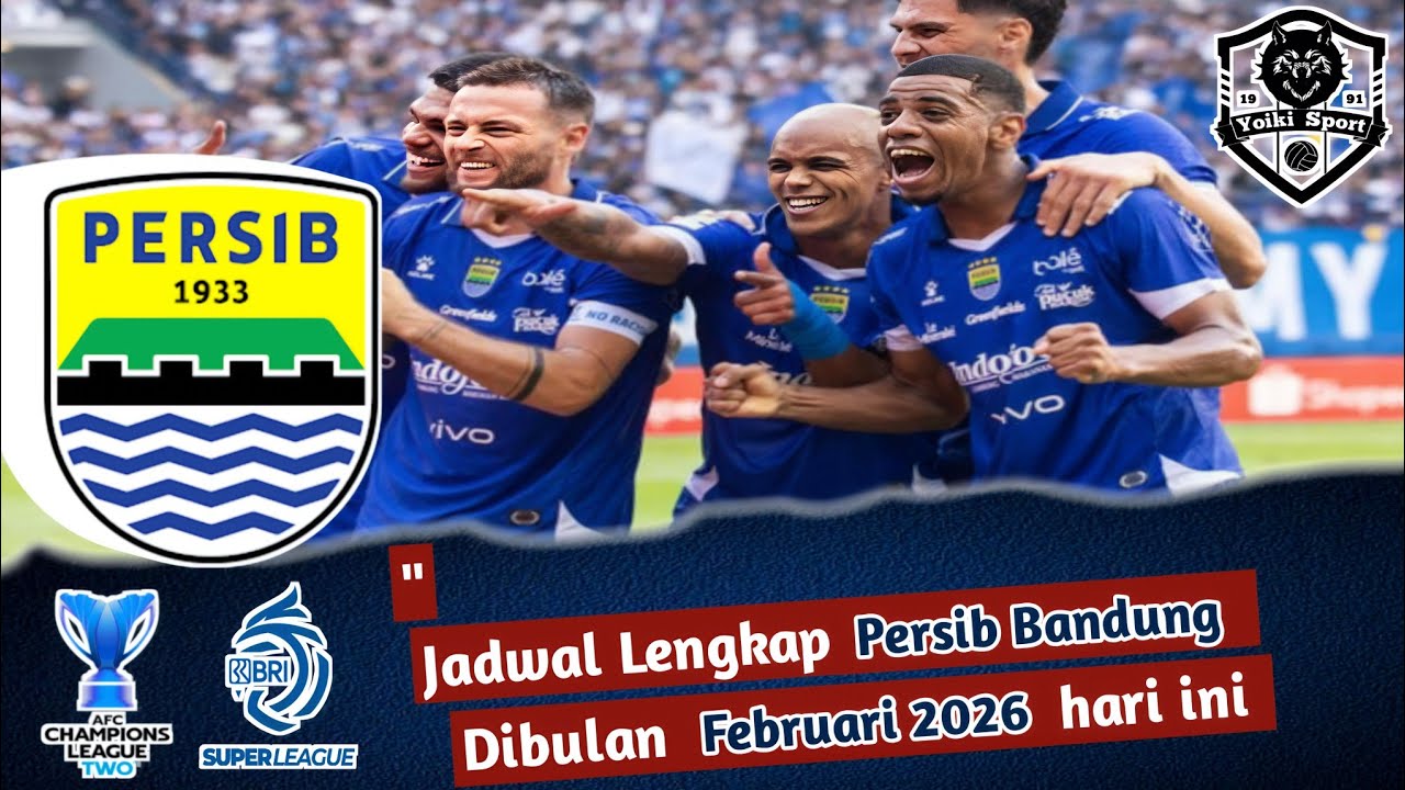 Jadwal Lengkap Persib Bandung Bulan Februari | BRI Liga 1 Terbaru - jadwal AFC Champions League two 