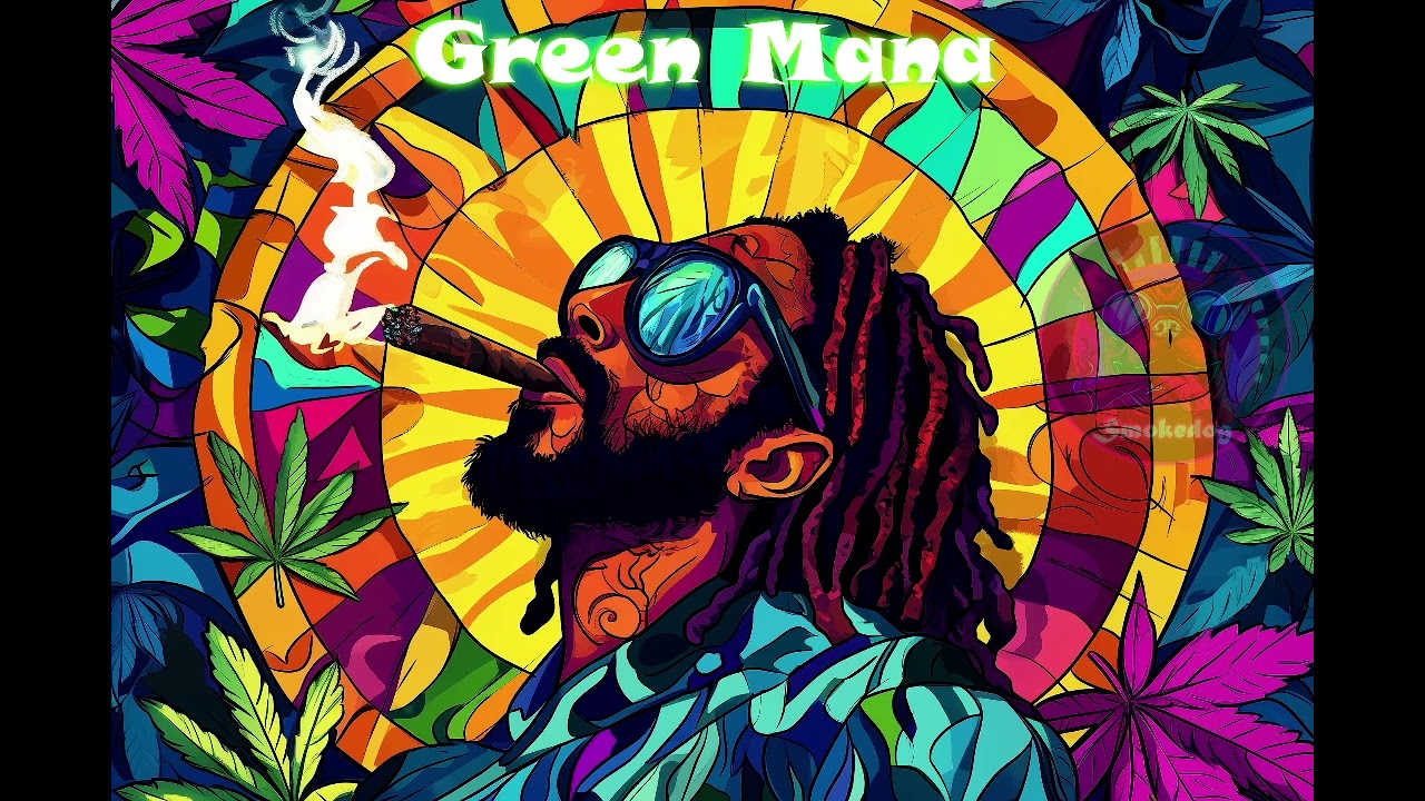 Green Mana | Music for getting high | Positive Vibes