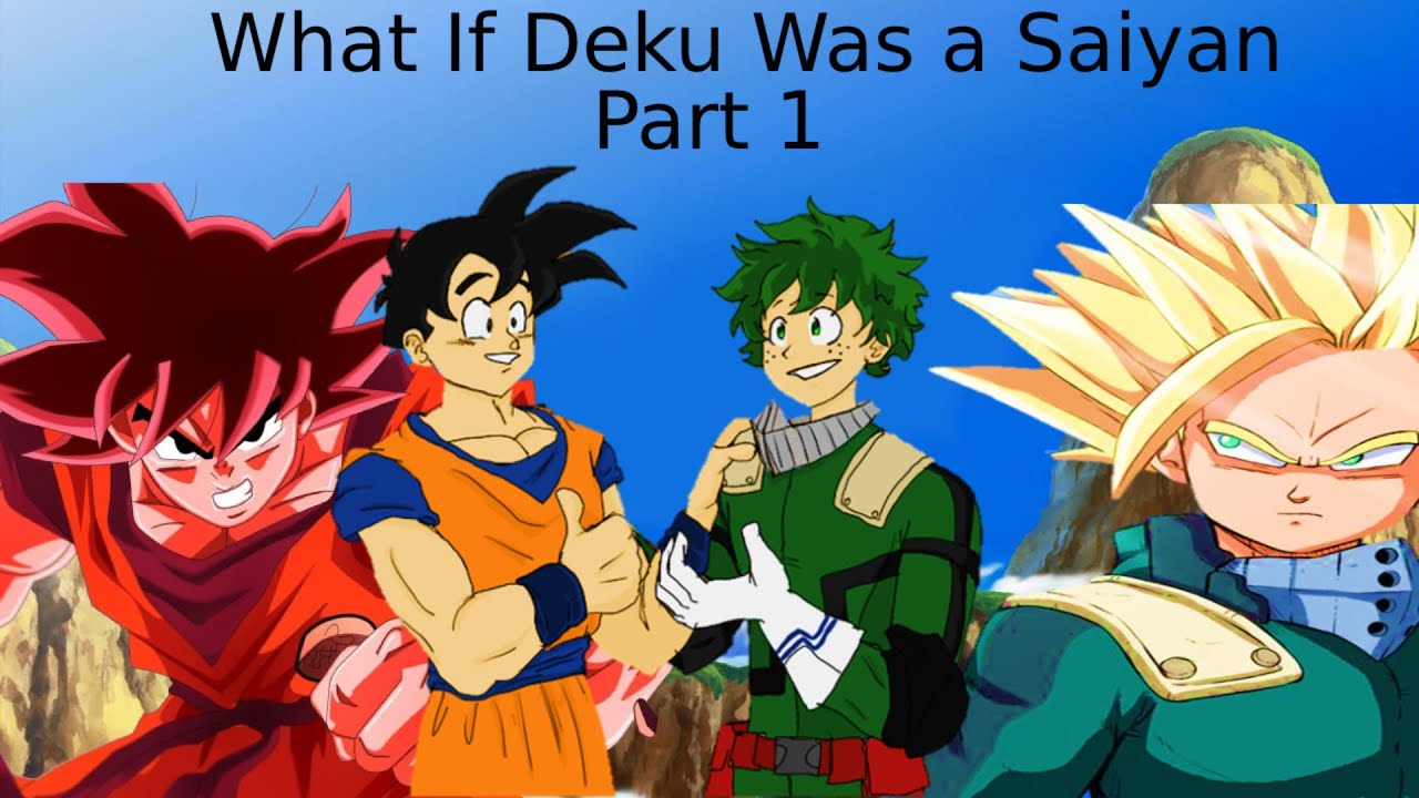 What if Deku was a Saiyan part 1