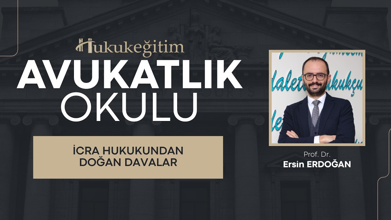 Avukatlık Okulu - İcra Hukukundan Doğan Davalar (Fragman)