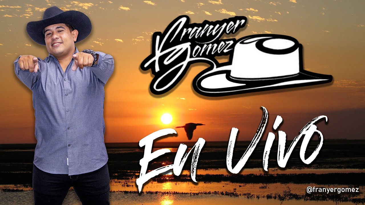 Franyer Gomez en Vivo