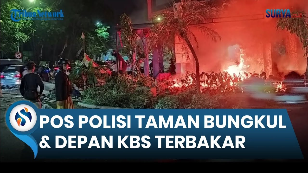 Demo di Surabaya Berlanjut Sampai Malam, Pos Polisi di Taman Bungkul dan Depan KBS Terbakar