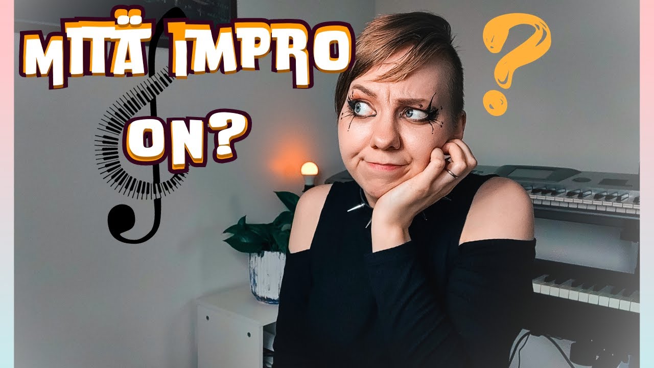 Impro? | miksi impro voi pelottaa, miten aloittaa improaminen ja mitä improaminen on?