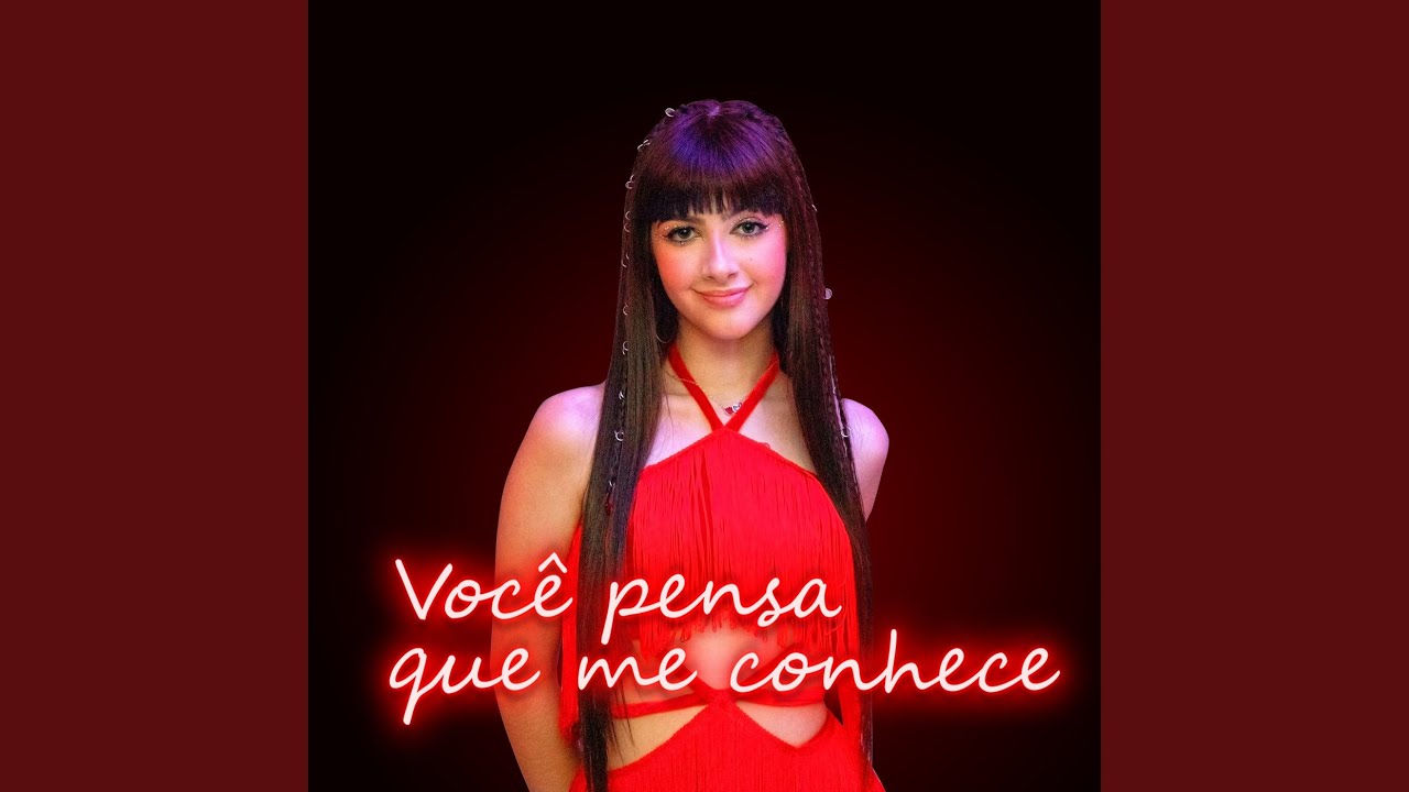 Você Pensa Que Me Conhece