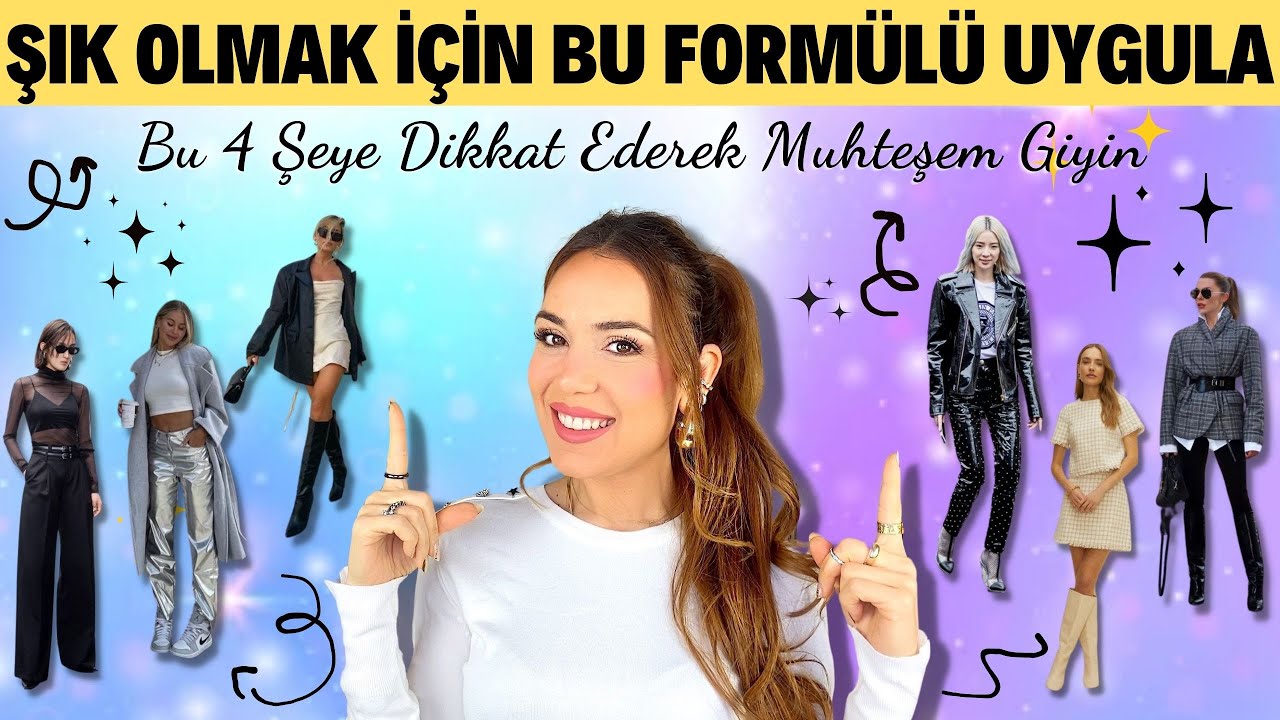 ŞIK OLMAK İÇİN BU FORMÜLÜ UYGULA 🤯* Anında Şık Bir Stil İçin Bu 4 Şeyi Aklında Tut! ✅