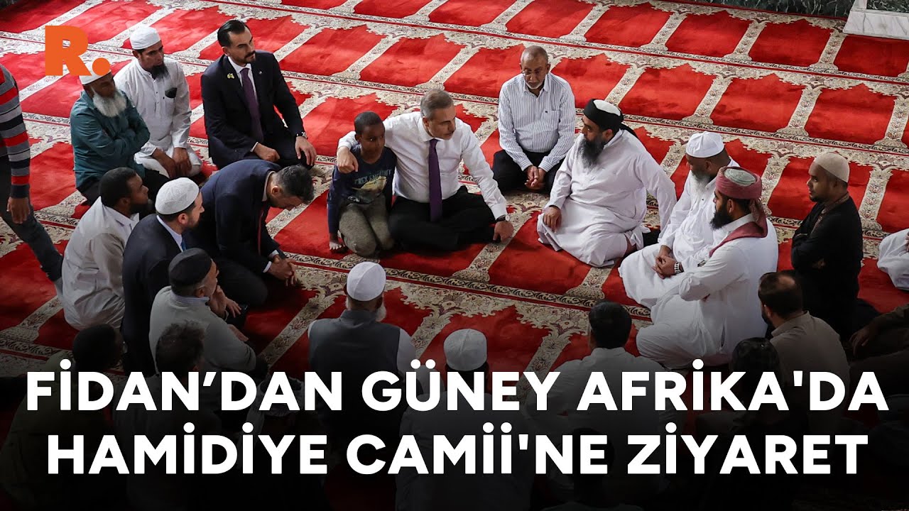 Dışişleri Bakanı Fidan, Güney Afrika'da Nur'ul Hamidiye Camii'ni ziyaret etti
