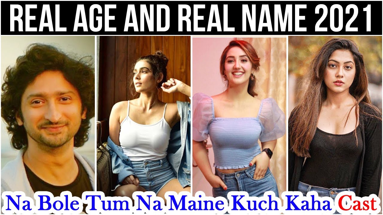 Na Bole Tum Na Maine Kuch Kaha Serial Cast Real Name And Real Age 2021 New Video | Season1 | Episode