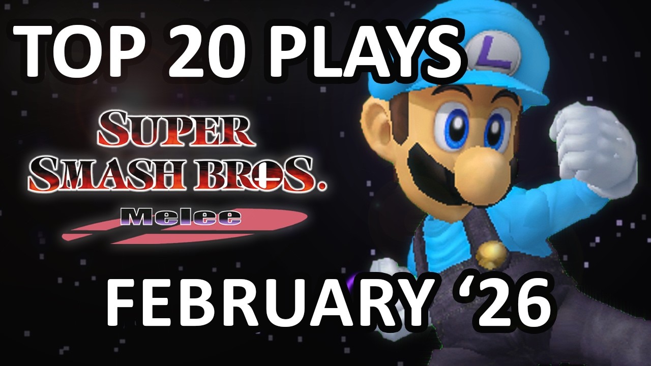 Top 20 SSBM Plays of February 2026 - Super Smash Bros. Melee