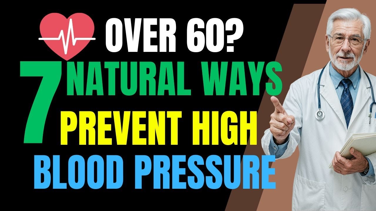 7 Ways to Prevent High Blood Pressure After 60 | Natural Heart Health Tips