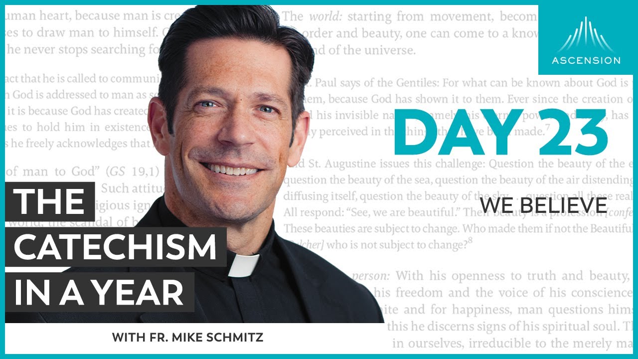 Day 23: We Believe — The Catechism in a Year (with Fr. Mike Schmitz)