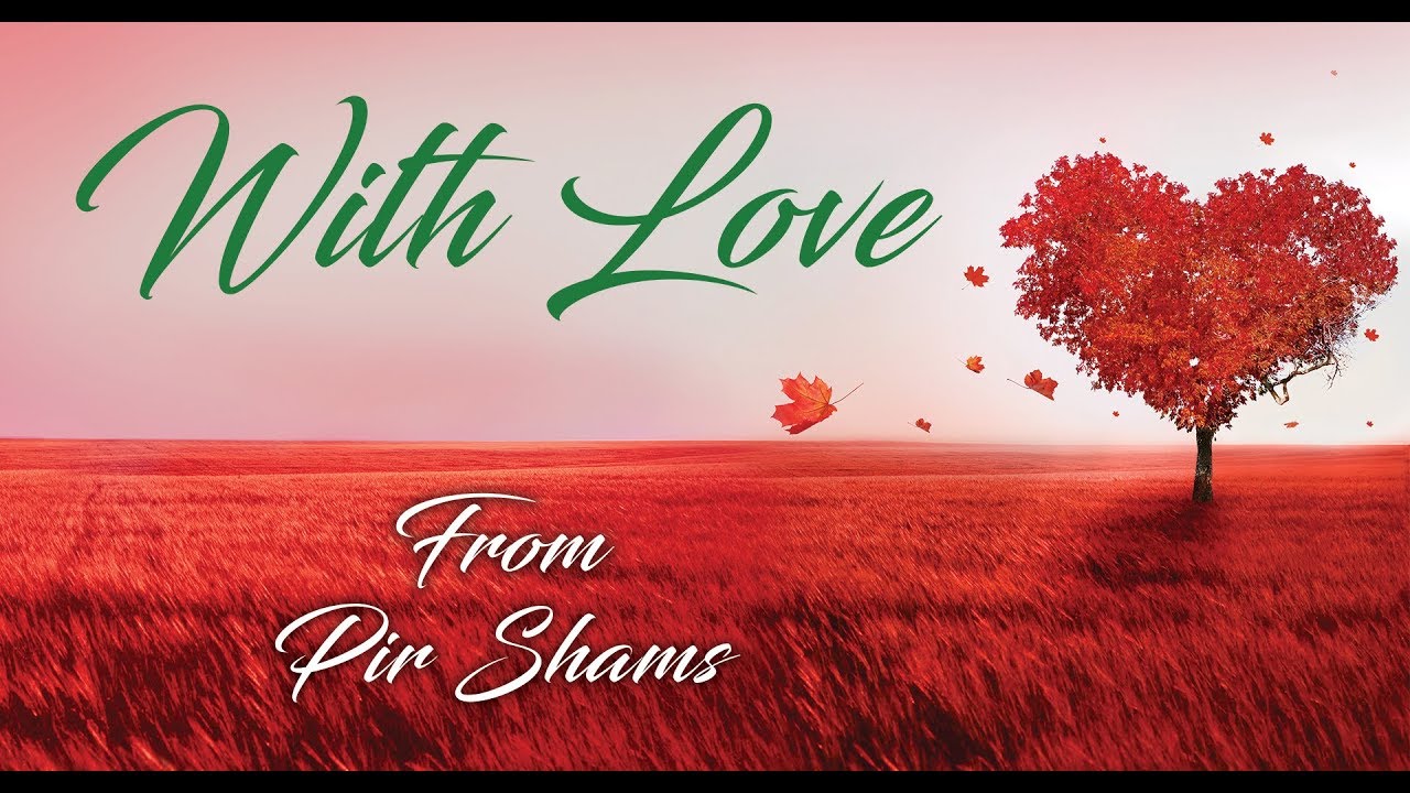 With Love From Pir Shams - Ginan With Music