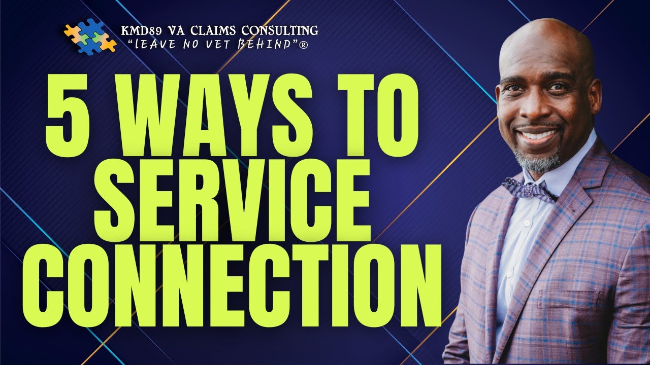 VA Disability Claim 5 Ways to VA Service Connection for veterans