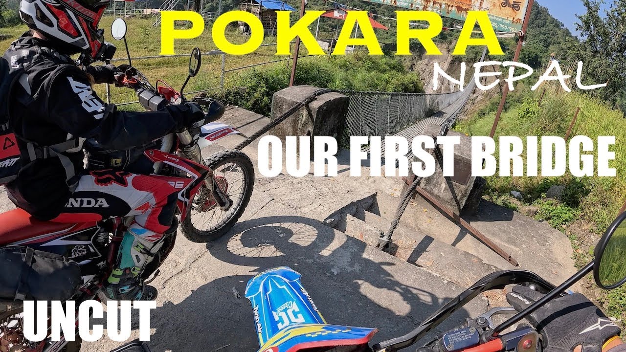 POKARA NEPAL BRIDGE CROSSING: UNCUT