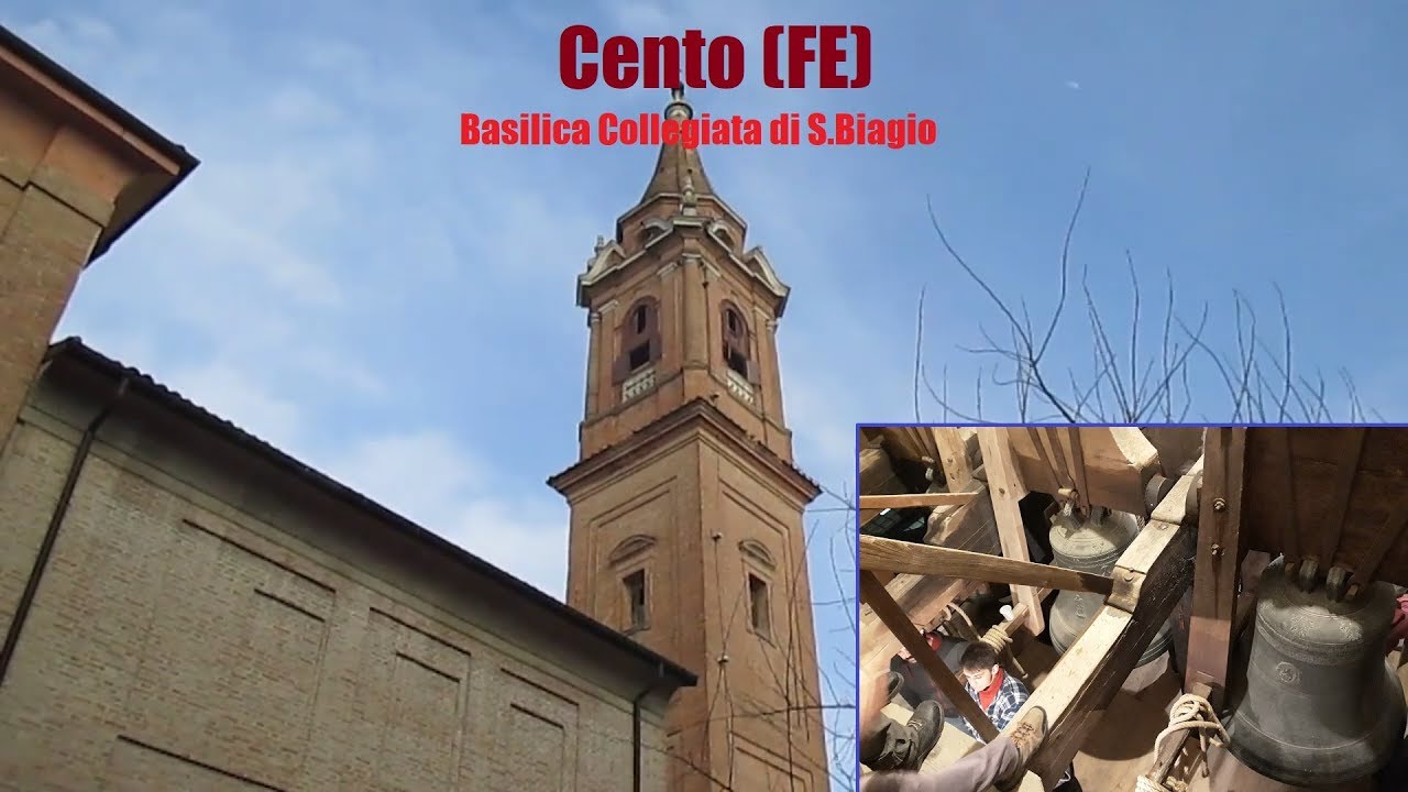 Le campane di Cento (FE) - Basilica Collegiata di S.Biagio