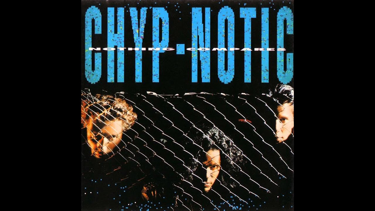Chyp-Notic - Nothing Compares - U And I
