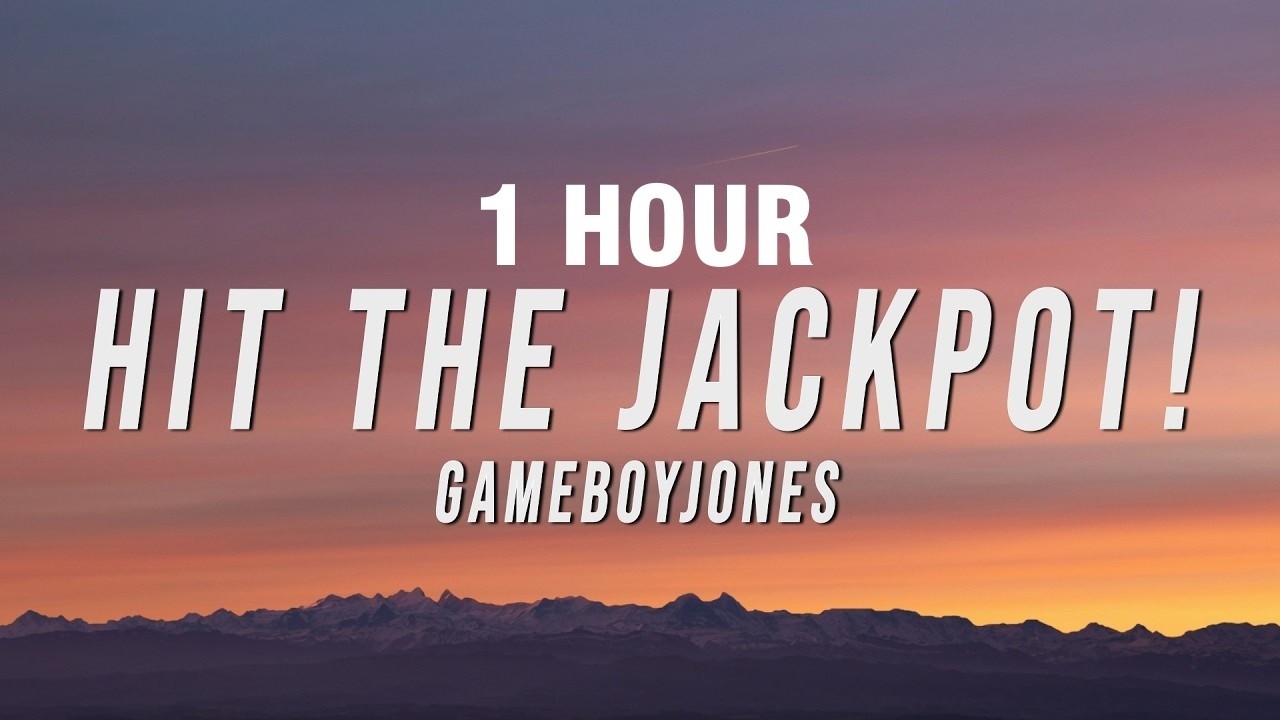 [1 HOUR] GameboyJones - HIT THE JACKPOT! (Lyrics)