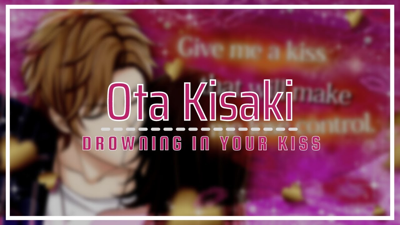 Kissed by the Baddest Bidder - Drowning in Your Kiss | Ota Kisaki (1)