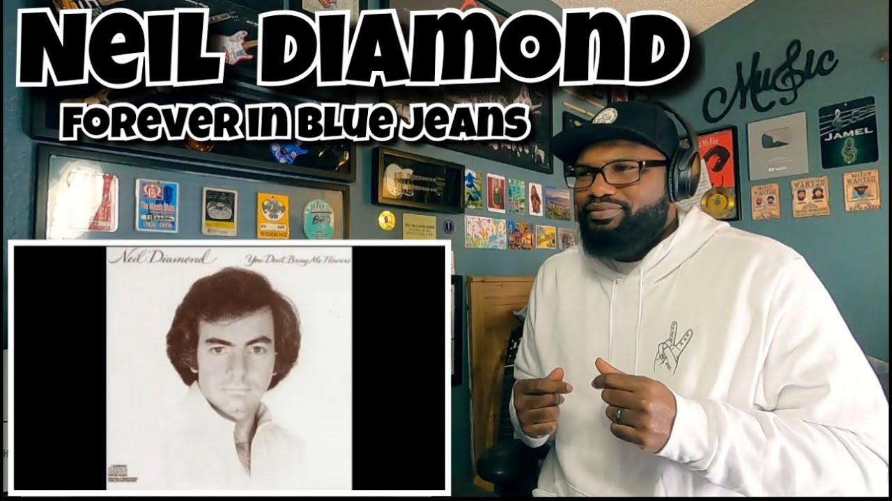 Neil Diamond - Forever In Blue Jeans | REACTION
