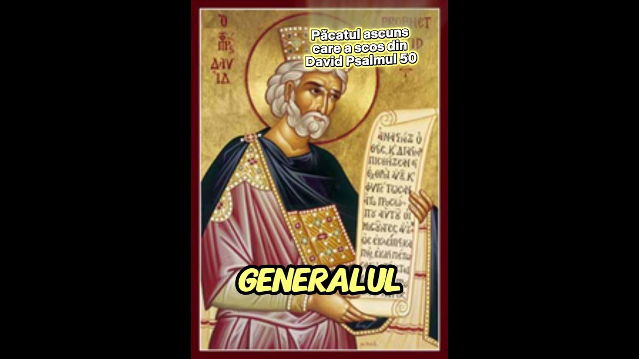 De la desfrâu și sânge la Psalmul 50. Păcatul ascuns care a scos din David Psalmul 50