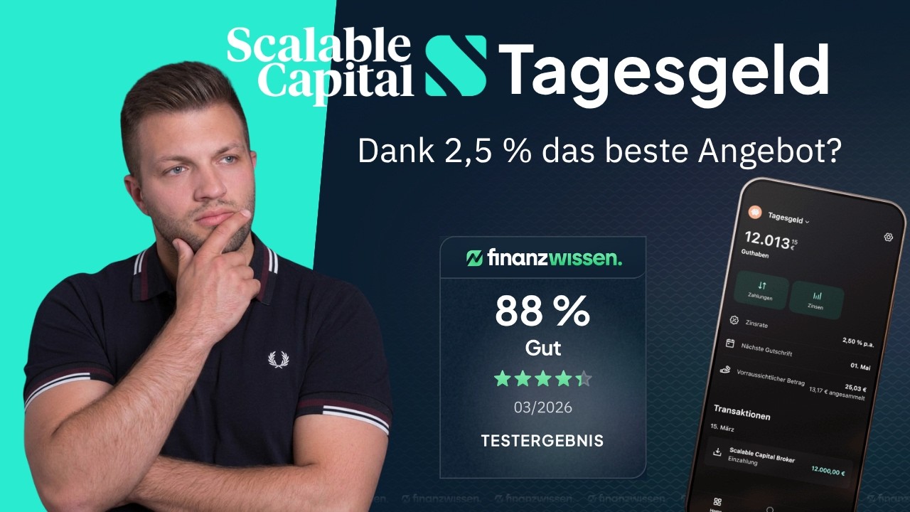 Scalable Capital Tagesgeld: Sind die 2,5 % Zinsen wirklich top?