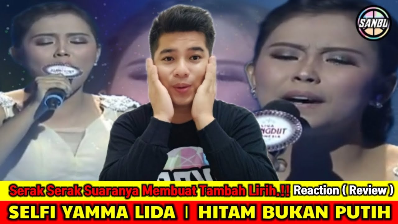 BUAT MERINDING.!!  SELFI LIDA | HITAM BUKAN PUTIH | REACTION ( REVIEW )