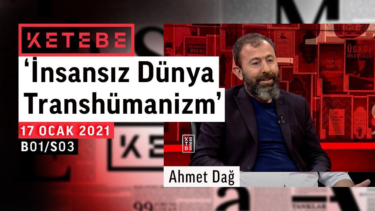 Transh&uuml;manizm nedir? | Ahmet Dağ | Ketebe