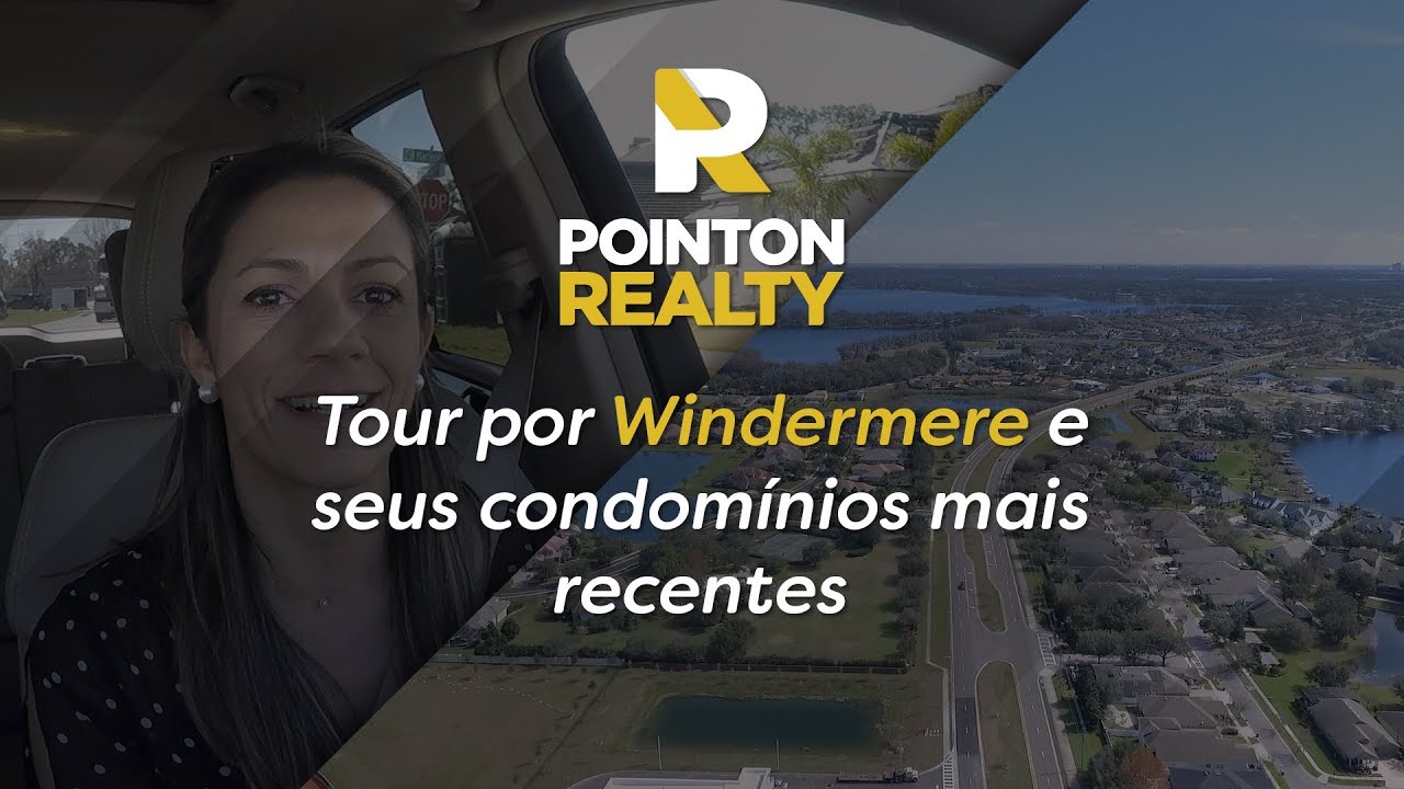 Tour por Windermere e seus condomínios mais recentes