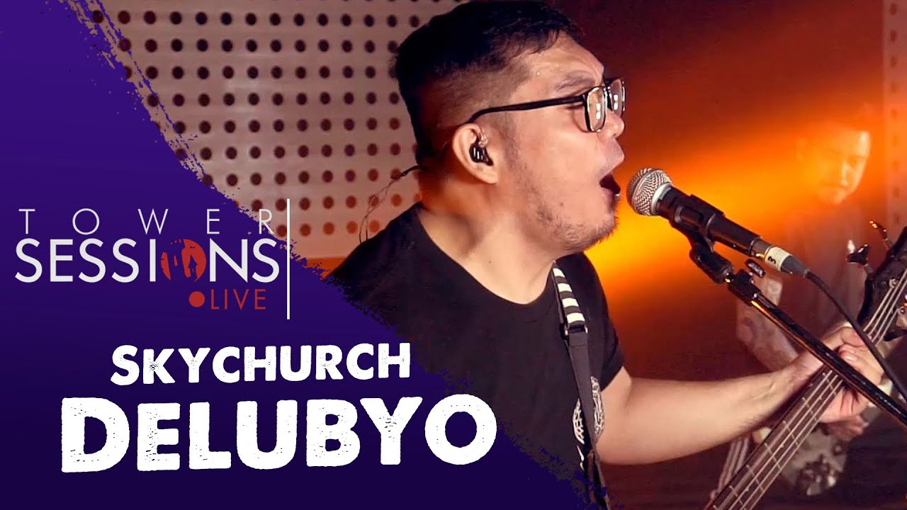 Tower Sessions Live - SkyChurch - Delubyo
