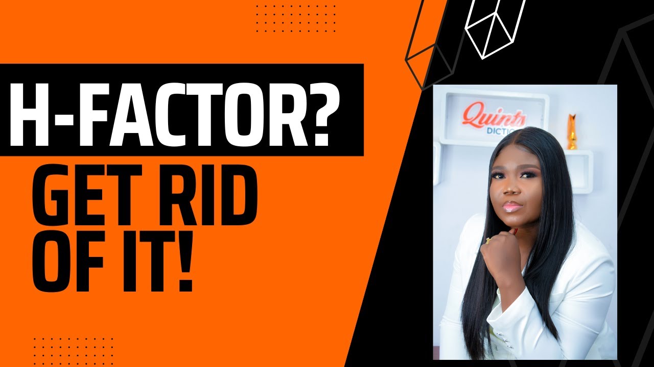 H FACTOR? GET RID OF IT NOW!