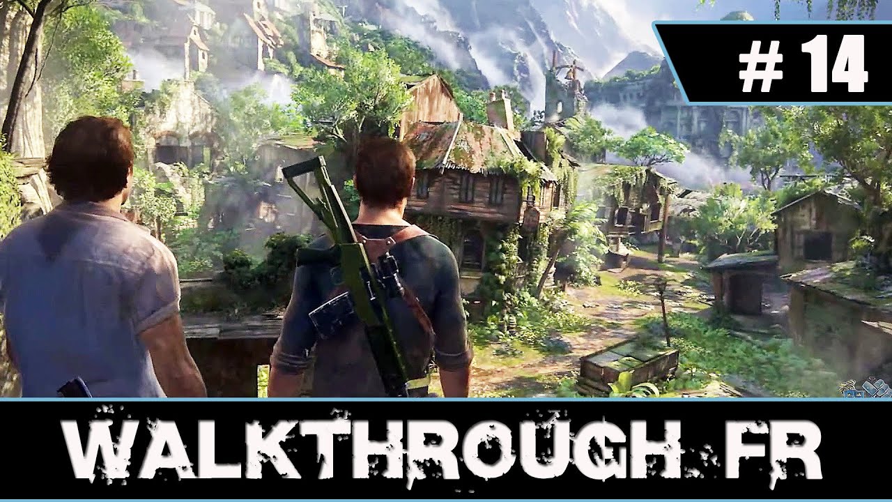 UNCHARTED 4 - Chapitre 14 Walkthrough (FR) (1080p)