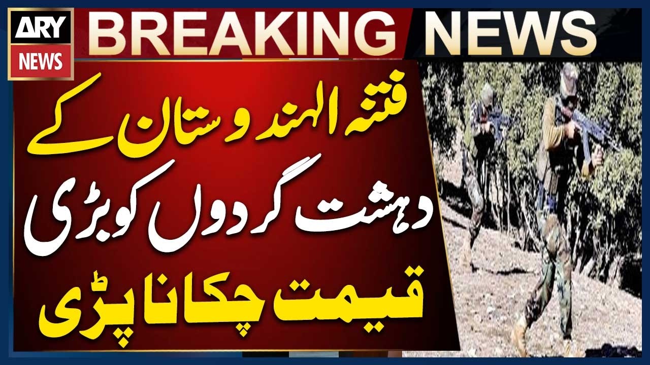 Terrorists of Fitna al-Hind Paid the Price for Disturbing Peace in Balochistan
