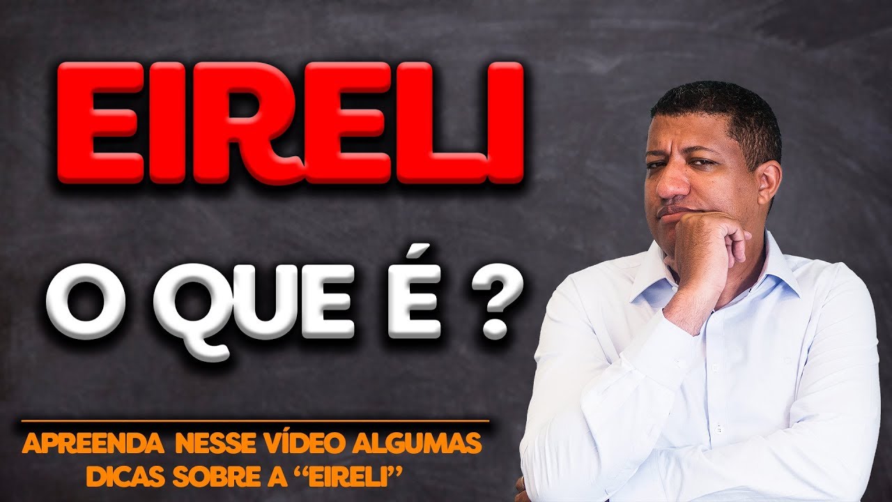 O que é EIRELI ? | Empresa Individual de Responsabilidade Limitada | Gerando Empreendedores