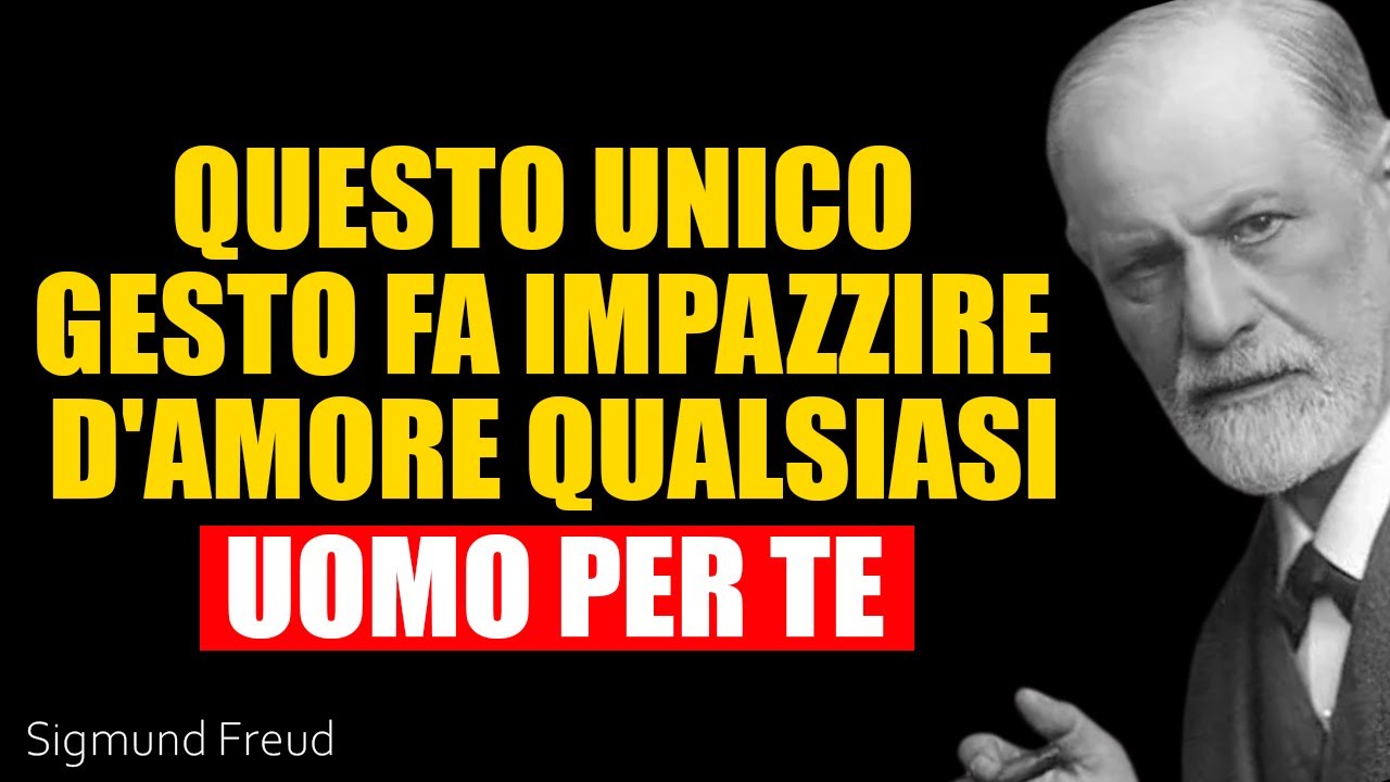 Quel gesto proibito fa innamorare follemente qualsiasi uomo di te | Sigmund Freud