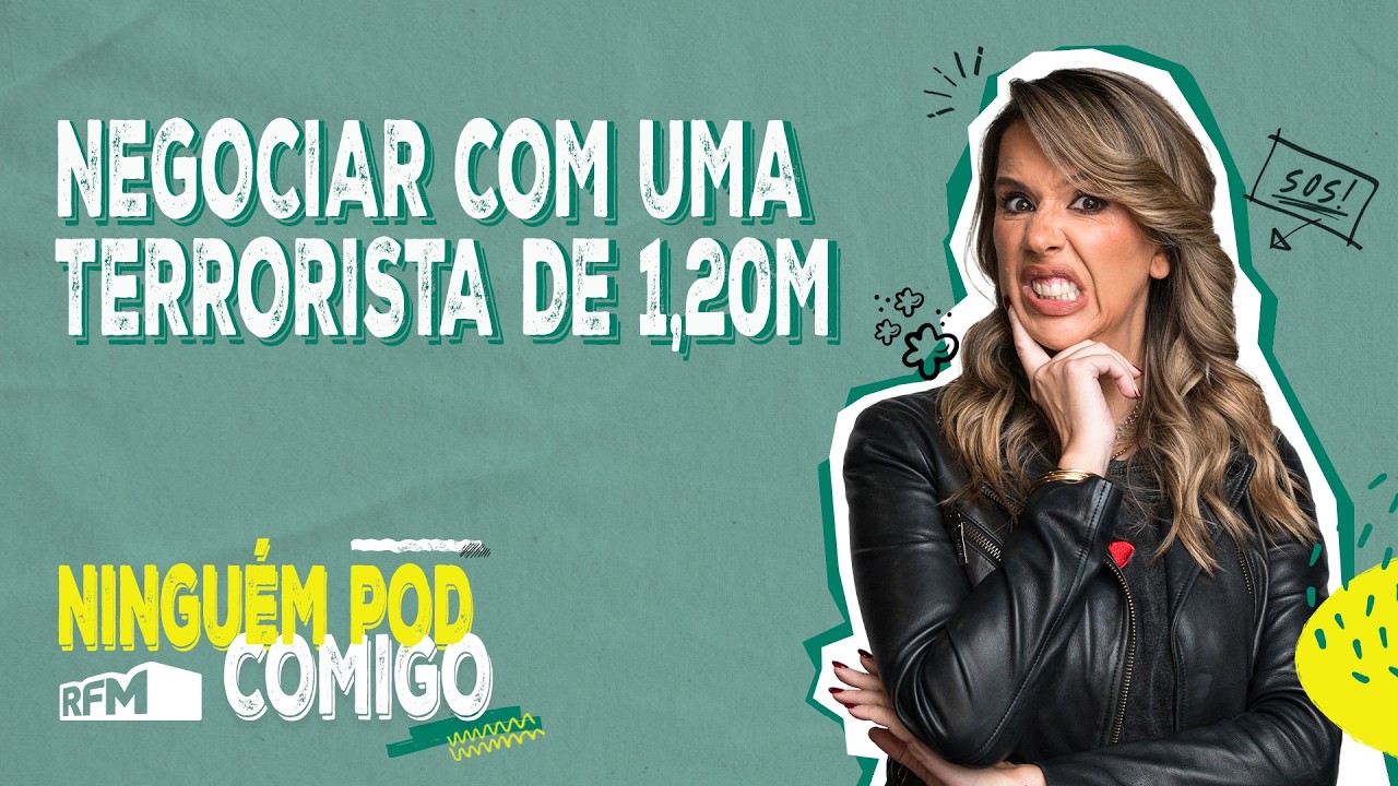 Negociar com uma terrorista de 1,20m - Ninguém POD Comigo - Ep. 314 - RFM