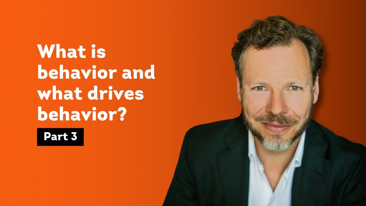 BEHAVIOR CHANGE | Part 3: What is behavior and what drives behavior?