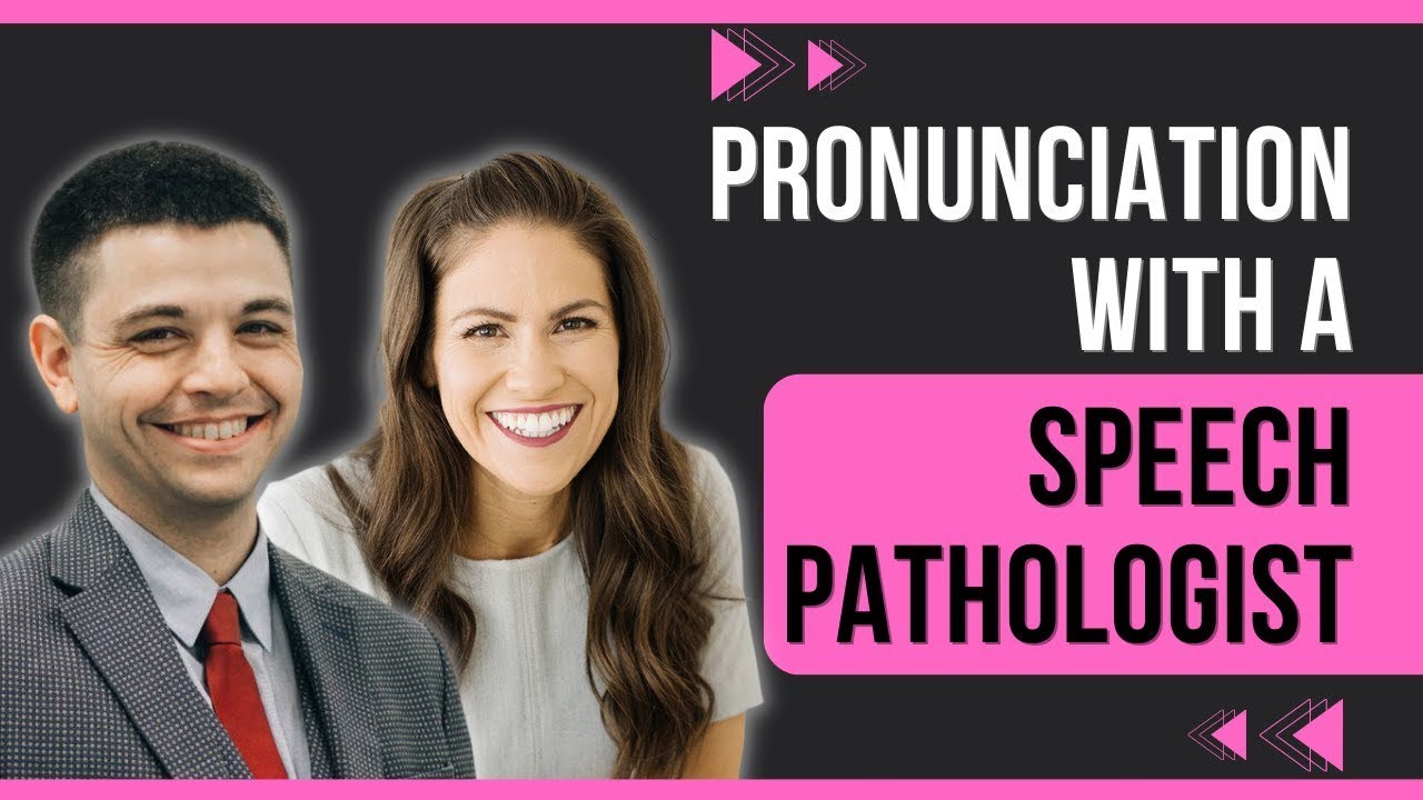 3 Tips from a Speech Pathologist on Improving Your Pronunciation