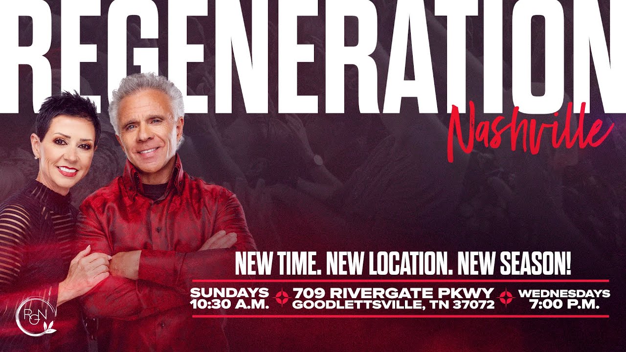 Regeneration Nashville Live! | March 2, 2025 // Pastors Kent and Candy Christmas
