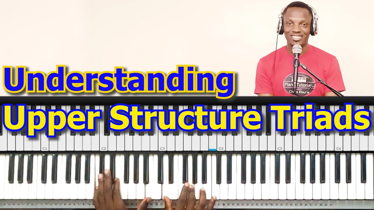 #92:  Understanding Upper Structure Triads