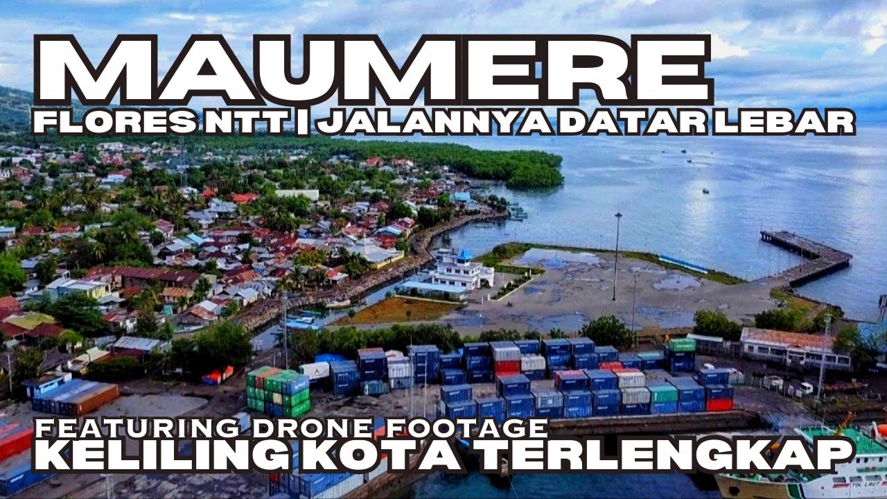 KELILING KOTA MAUMERE PALING LENGKAP I FLORES NTT