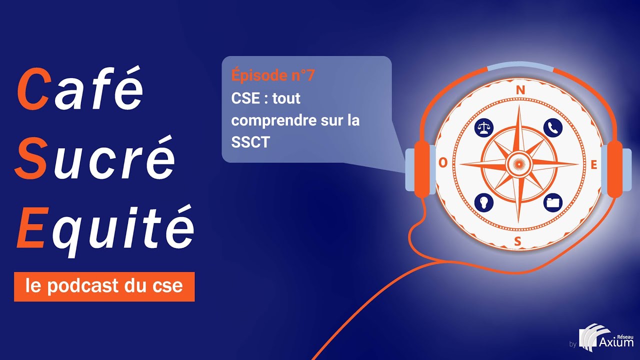 CSE : tout comprendre sur la SSCT